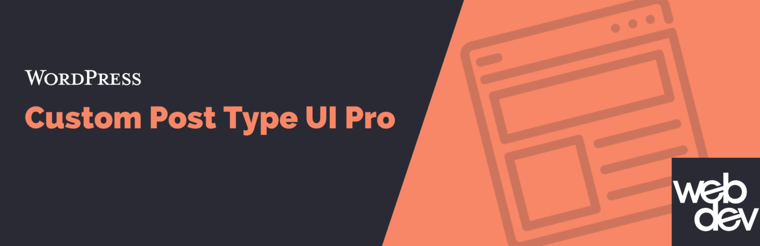 Custom Post Type UI Pro for Post Type Management in WordPress - Pluginize